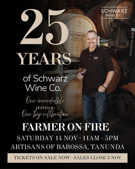Schwarz Wine Co Farmer on Fire image ad: Jason Schwarz with a glass of red among the barrels beside “25 years of Schwarz Wine Co.” and the date, venue and tickets line.